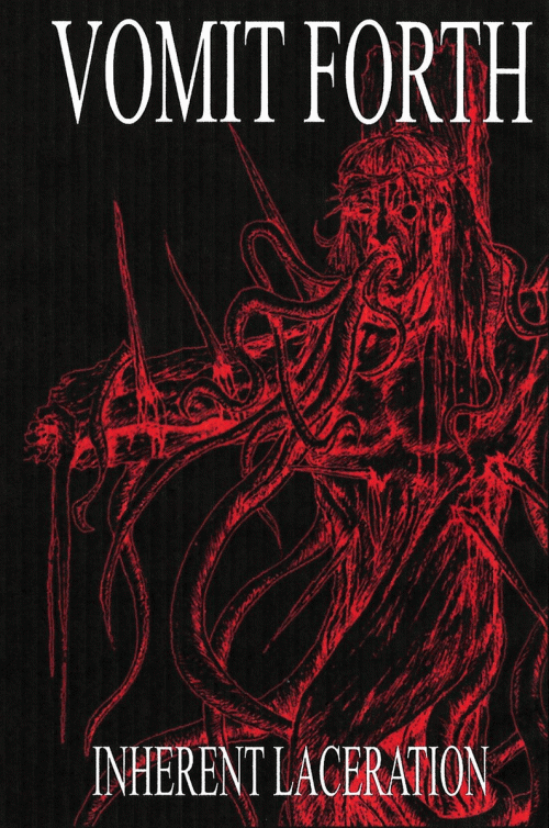 Vomit Forth : Inherent Laceration